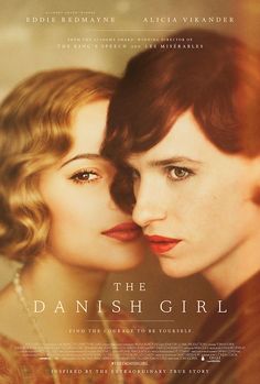 THE DANISH GIRL movie poster Danish Girl Movie, Lili Elbe, Novel Movies, Ben Whishaw, The Danish Girl, Girl Film, Alicia Vikander