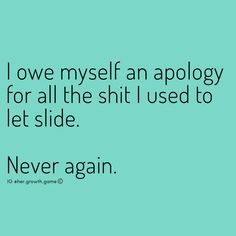 I owe myself an apology for all the shit I used to let slide. Never again. female hustlers boss babes self care self love boundaries her growth game strong women ceo  hustle Comeback Memes Sarcasm, Memes About Confidence, Self Love Memes Funny, Insecurity Memes, Inspirational Quotes For Women, Virgo Memes Truths, Queen Quotes, Inspirational Quotes Motivation, Me Time