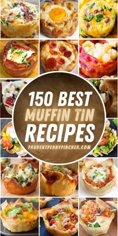 many different types of pies with the words, 150 best muffin tin recipes