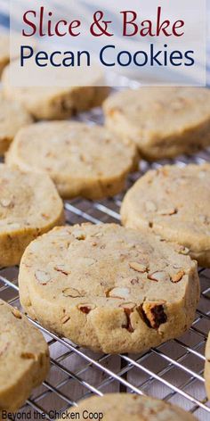 cookies cooling on a wire rack with the words slice and bake pecan cookies