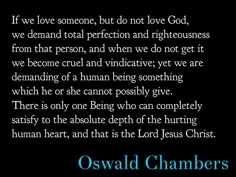 an image with the quote if we love someone, but do not love god, we demand total perfection and righteousness from that person, and when we do not get it