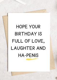 a birthday card with the words, hope your birthday is full of love laughter and ha - pennys