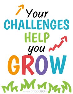 the words, your challenges help you grow are shown in multicolored letters on a white background