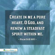 a blue background with the words create in me a pure heart, o god, and renew a steadfast spirit within me