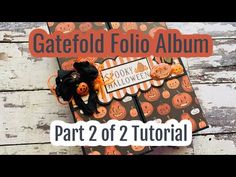 an open book with pumpkins on it and the words, gatefold fold album part 1 of 2