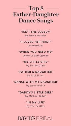 the top 8 father - daughter dance songs on pink paper with black and white lettering