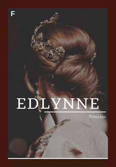 the back of a woman's head wearing a tiara, with text reading edlynne princess