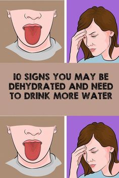 the signs you may be dehydrated and need to drink more water from your mouth