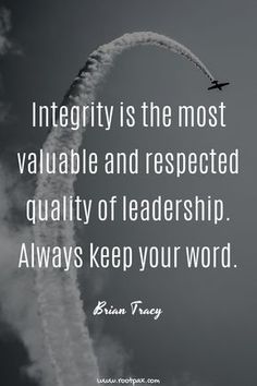 an airplane flying in the sky with a quote on it that says, integrity is the most valuable and respected quality of