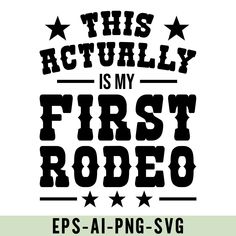 My First Rodeo Svg, Rodeo Design, Rodeo Baby Shower, Rodeo Svg, Rodeo Baby, Cowgirl Svg, Cowboy Svg, My First Rodeo, Cowboy Design