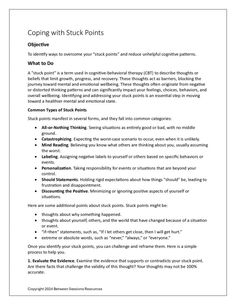 A “stuck point” is a term used in cognitive-behavioral therapy (CBT) to describe thoughts or beliefs that limit growth, progress, and recovery. These thoughts act as barriers, blocking the journey toward mental and emotional well-being. This worksheet explains common types of “stuck points” such as mind-reading, personalization, “should” statements, and so on. People are asked to identify their dysfunctional thinking and how it affects their emotions and behaviors. (0124. CBT. cognitive behavior therapy, irrational thoughts). 7 Pages. Stuck Points Therapy, Decatastrophizing Worksheet, Tf Cbt, Counseling Skills, Counselling Tools, Counseling Techniques