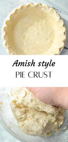 an image of pie crust being made in a bowl with text overlay that reads amish style pie crust