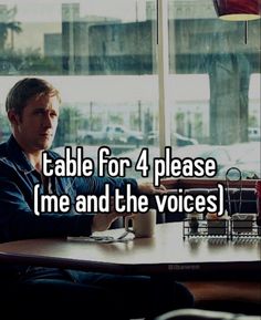 a man sitting at a table with the words table for 4 please me and the voice