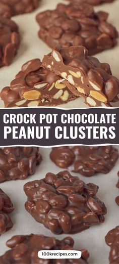 chocolate peanut clusters stacked on top of each other with the words crock pot chocolate peanut clusters