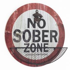 a wooden sign that says no sobber zone