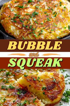 two pictures with the words bubble and squeak on them, one has an omelet in it