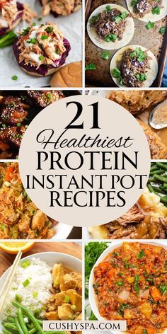 21 delicious and healthy protein - packed instant pot meals