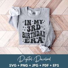 a gray shirt with the words in my 3rd birthday era on it and an image of a