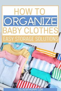 an open suitcase full of baby clothes with the title how to organize baby clothes