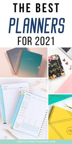 the best planners for 2021 with text overlaying them and images of notebooks