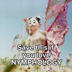 an image of a woman with her face covered in paint and the words save this if you love nymphollogy