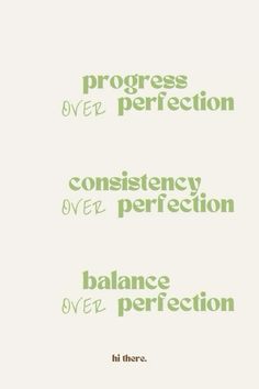 the words are written in green and black on a white background that says, progress over perfection