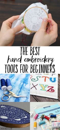 the best hand embroidery tools for beginners to make their own designs and crafts with them