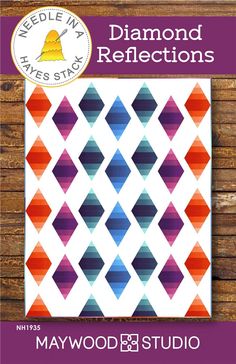 the diamond reflections quilt pattern is displayed on a wooden background with text that reads, maywood studios