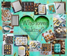 a collage of baking related items with the words who loves baking? written on them