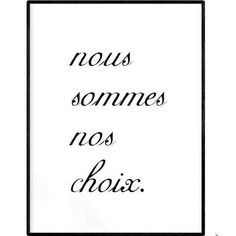 a black and white sign that says nous sommes nos chose