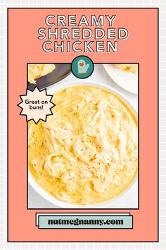 the recipe for creamy shredded chicken is shown