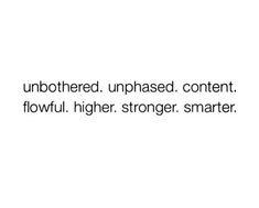 an image with the words unbothed, unphased content flow higher, stronger, smarter