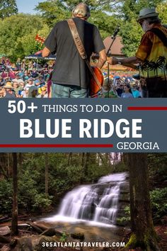 two men standing in front of a waterfall with the words 50 things to do in blue ridge