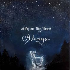 an image of a deer with the words after all this time? always on it