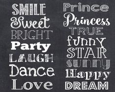 the words smile, sweet princess, bright true party, funny star, dance happy love dream written in white chalk on a blackboard