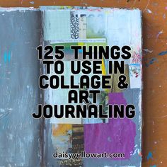 125+ Things to Use in Collage, Art Journaling & Beyond Collage Prompts, Creative Collage Ideas, Collages Ideas, Art Journal Challenge, Journaling Collage, Mixed Media Art Techniques, Art Journal Prompts, Watercolor Art Journal