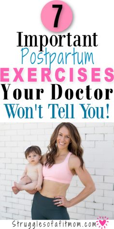 a woman holding a baby in her arms with the text 7 important postpartum exercises your doctor won't tell you