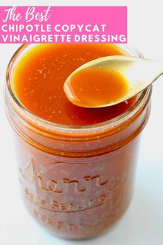 the best chipotle copycat vinaigrette dressing in a mason jar