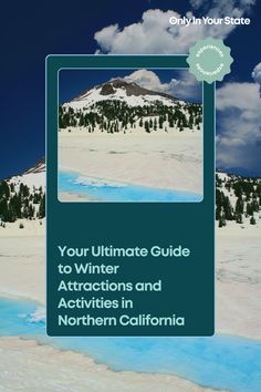 Your Ultimate Guide to Winter Attractions and Activities in Northern California: holiday events, outdoor activities, Christmas towns, and winter getaway destinations. Christmas Towns, Winter Travel Destinations