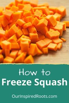 how to freeze squash on a cutting board with text overlay that reads, how to freeze squash