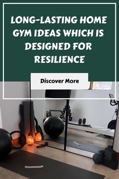 a gym room with exercise equipment and an advert for the store that says, long - lasting home gym ideas which is designed for resilicence