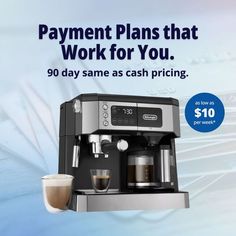 a coffee maker with two cups next to it and the words, payment plans that work for you 90 day same as cash pricing