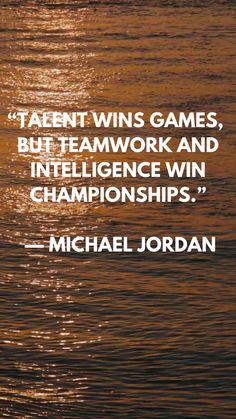 a quote from michael jordan about winning games, but teamwork and inteliligence win championships