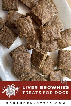 brownies cut into squares on a plate with text overlay that reads, liver brownies treats for dogs