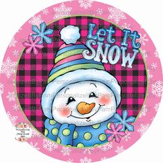 a snowman wearing a hat and scarf with the words let it snow on it