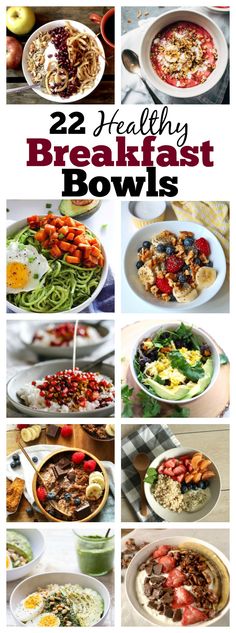 many different bowls filled with food and the words healthy breakfast bowls