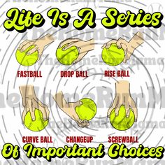 a poster with instructions for how to throw a softball in different positions and the words, life is a series