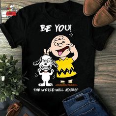 peanuts be you the world will adjust shirt