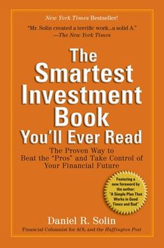 the smartest investment book you'll ever read by daniel r solin, ph d