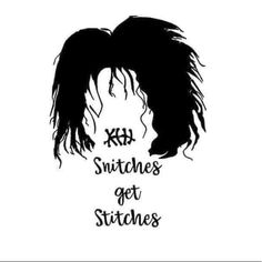 the silhouette of a person with long hair and words on it that say, sometimes get stitches